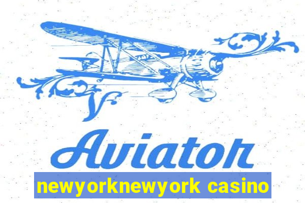 newyorknewyork casino