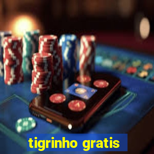 tigrinho gratis