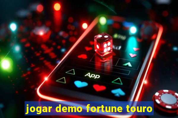 jogar demo fortune touro