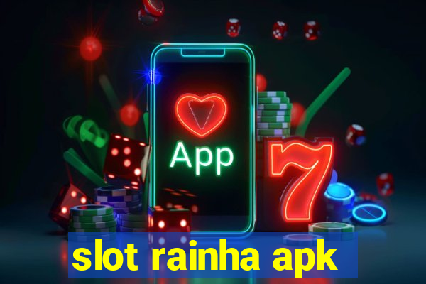 slot rainha apk