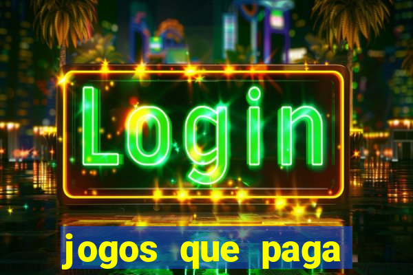 jogos que paga dinheiro de verdade no paypal