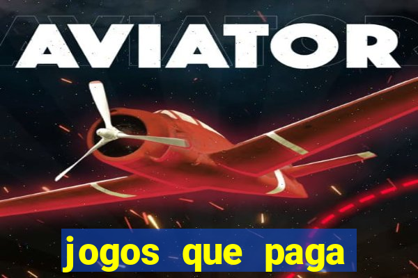 jogos que paga dinheiro de verdade no paypal