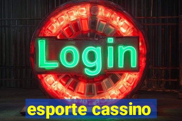 esporte cassino