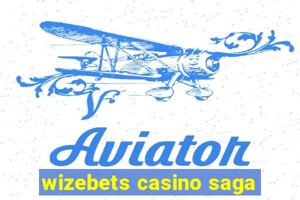 wizebets casino saga