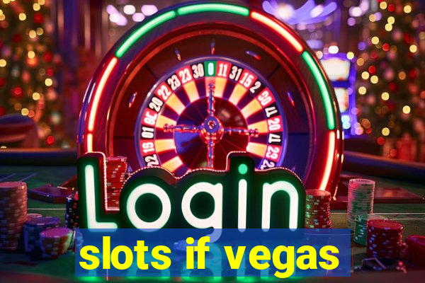 slots if vegas