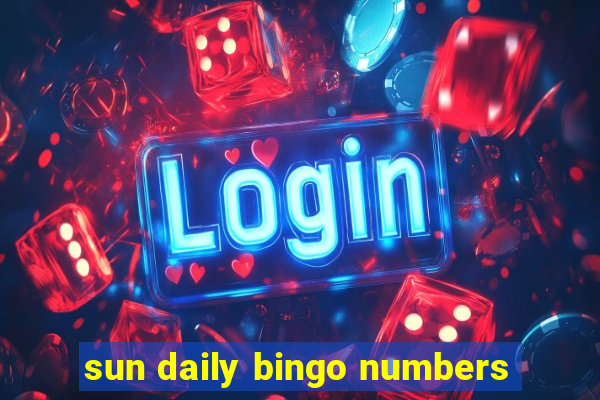 sun daily bingo numbers