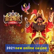 2021 new online casino