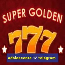 adolescente 12 telegram