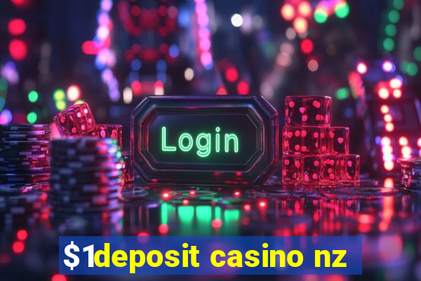 $1deposit casino nz