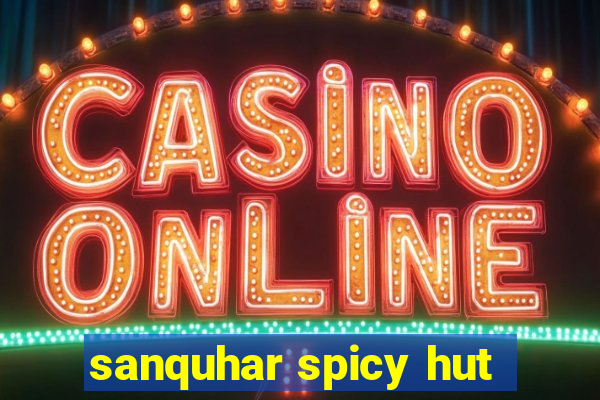 sanquhar spicy hut