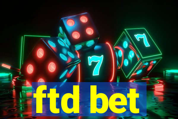 ftd bet