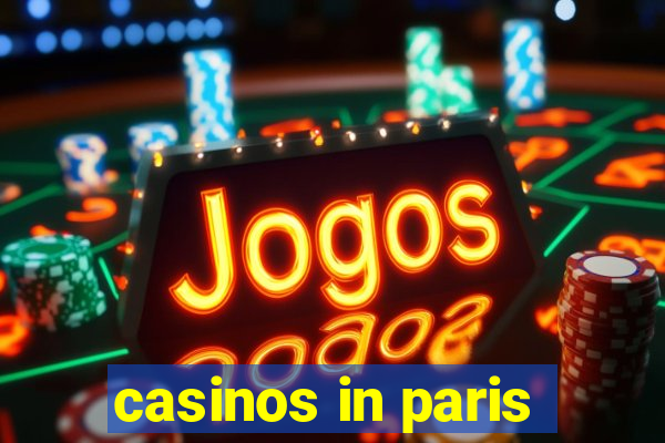 casinos in paris