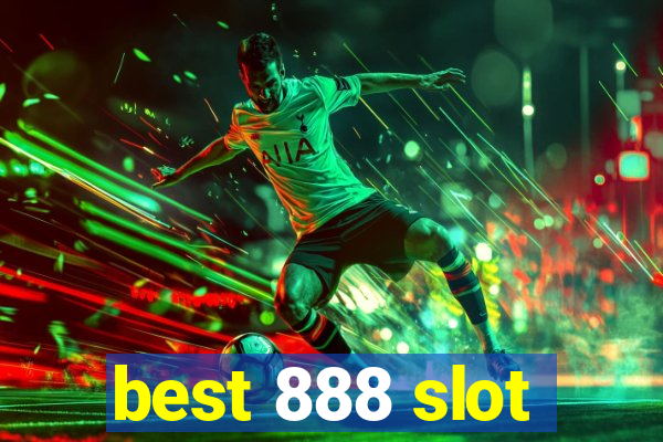 best 888 slot