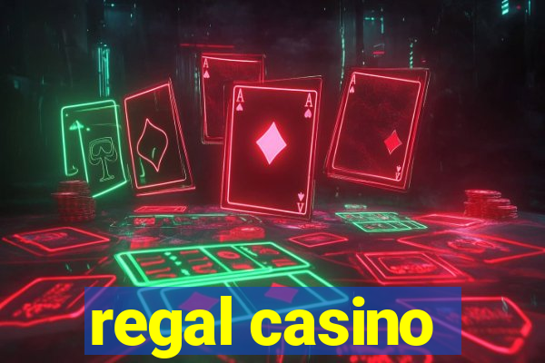 regal casino