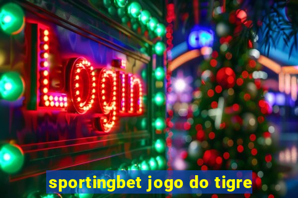 sportingbet jogo do tigre