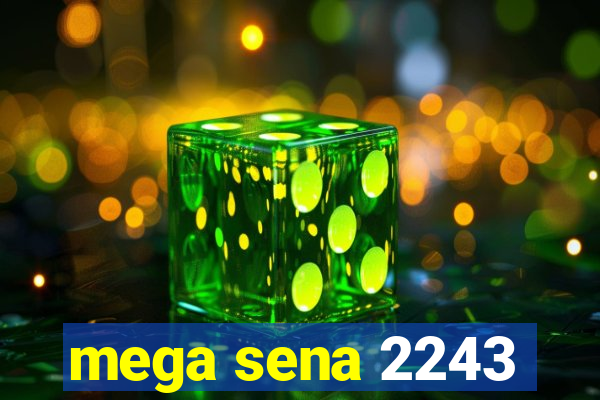 mega sena 2243