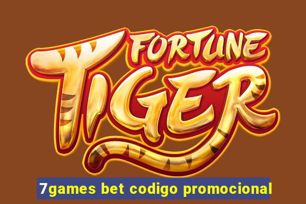 7games bet codigo promocional