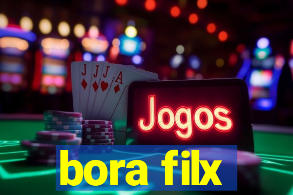 bora filx