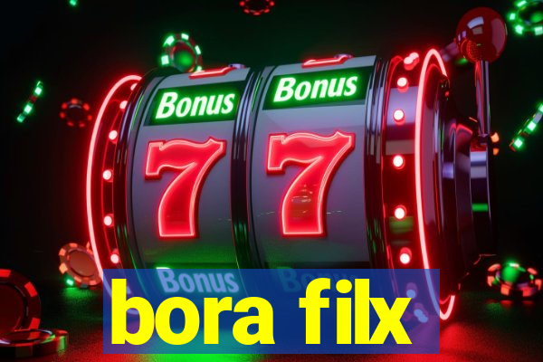 bora filx