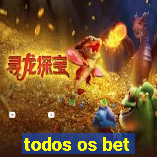 todos os bet