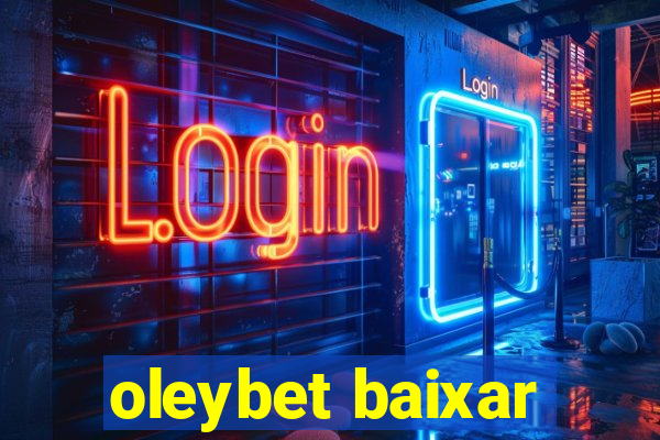 oleybet baixar