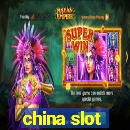 china slot