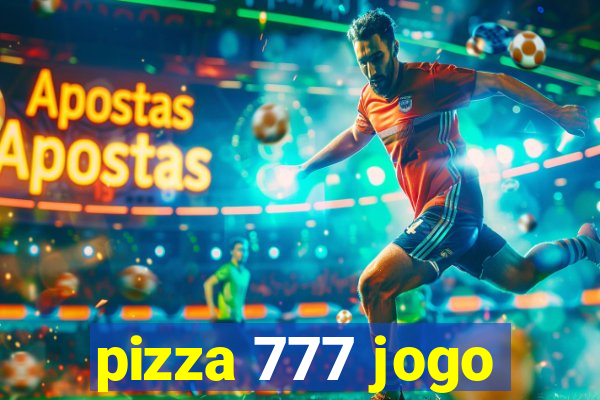 pizza 777 jogo