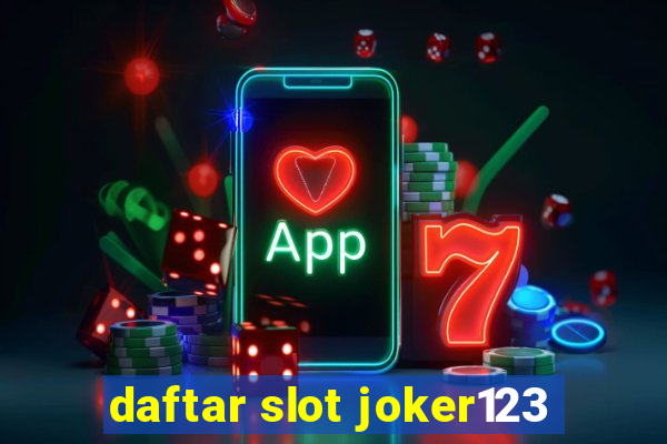 daftar slot joker123