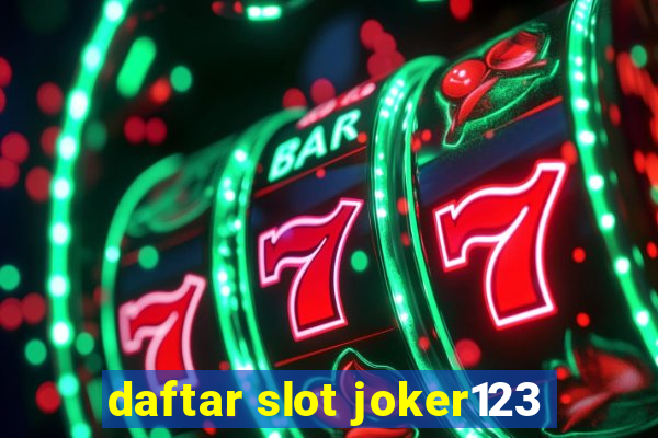 daftar slot joker123