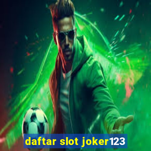 daftar slot joker123