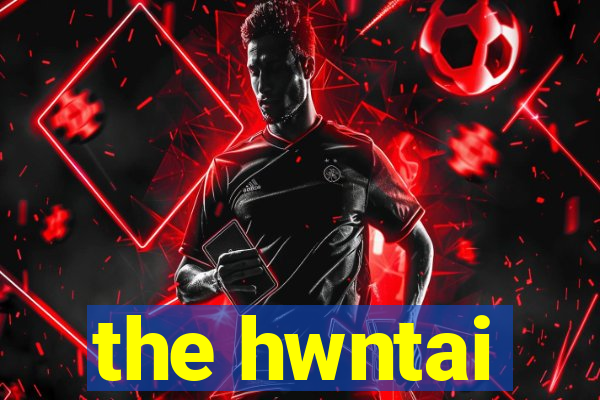 the hwntai