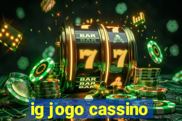 ig jogo cassino