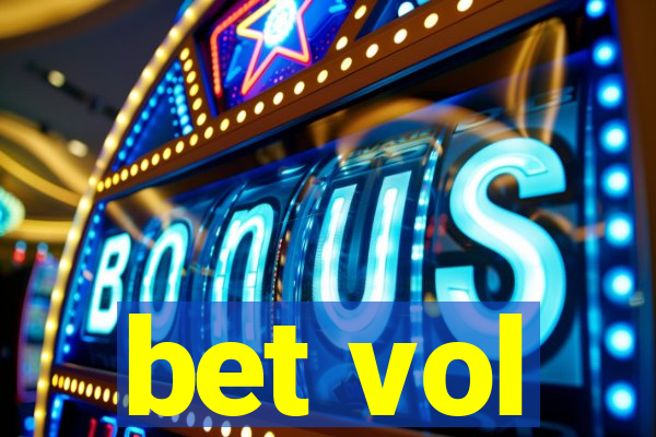 bet vol