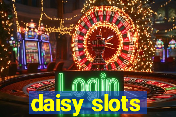 daisy slots