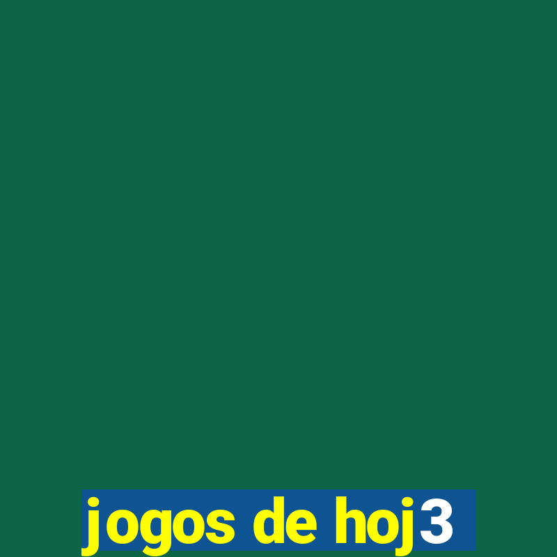 jogos de hoj3