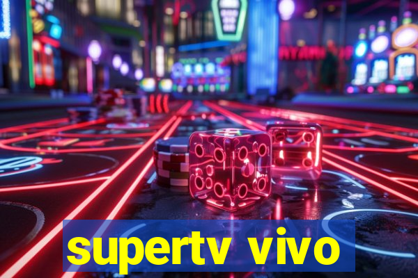 supertv vivo