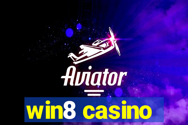 win8 casino