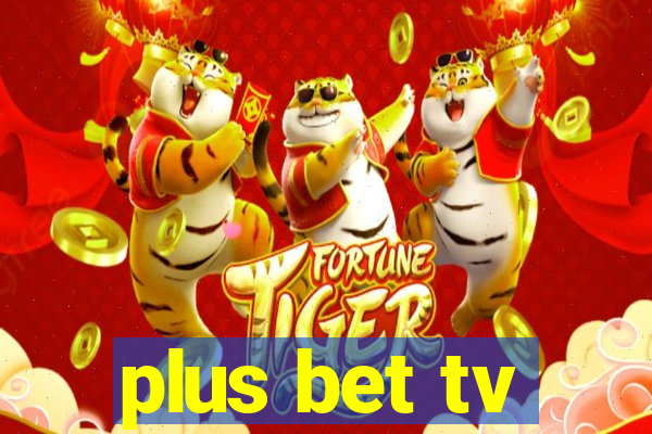 plus bet tv