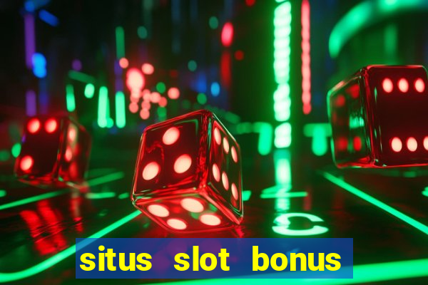 situs slot bonus garansi kekalahan