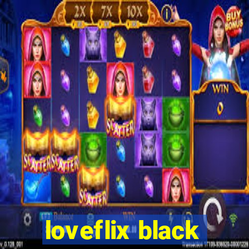 loveflix black