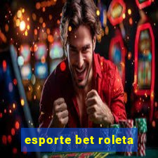 esporte bet roleta