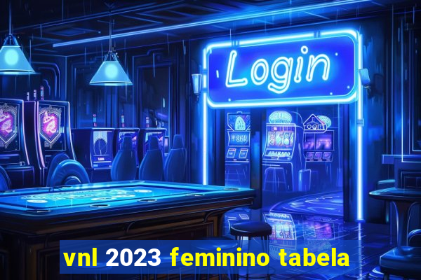 vnl 2023 feminino tabela