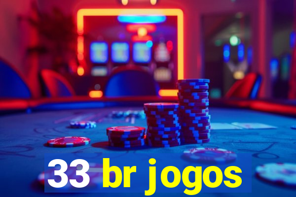 33 br jogos