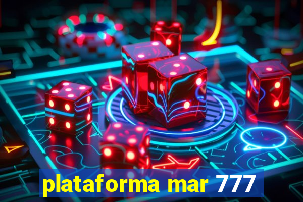 plataforma mar 777