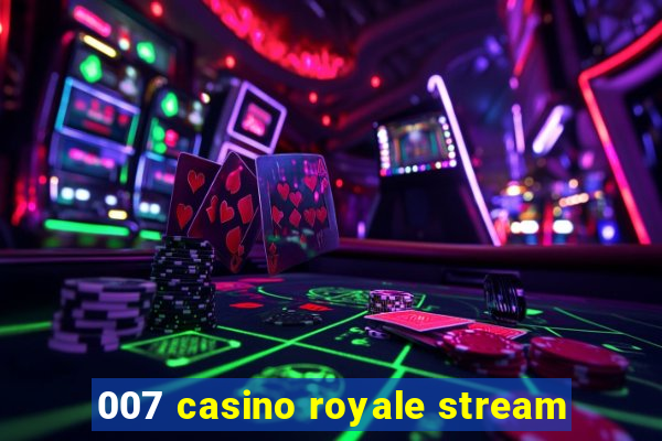 007 casino royale stream