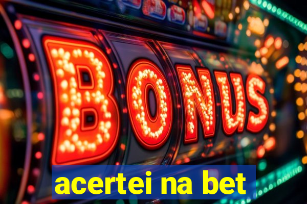 acertei na bet