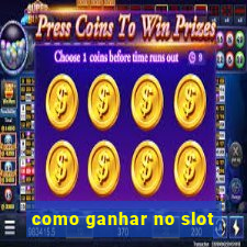 como ganhar no slot