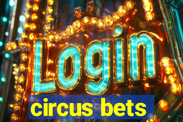 circus bets