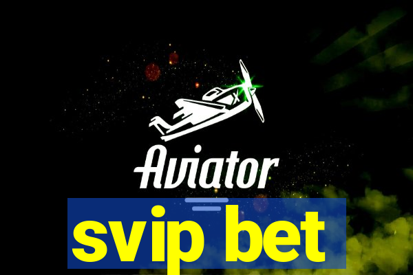 svip bet