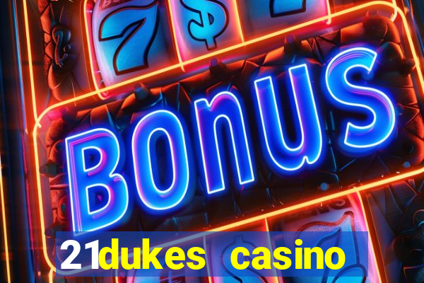 21dukes casino instant play